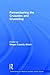 Remembering the Crusades and Crusading (Remembering the Medieval and Early Modern Worlds)