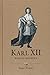 Karl XII : (1682-1718) : Ro...