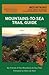 Mountains-to-Sea Trail Guide: Mountains: Great Smoky Mountains to Stone Mountain State Park
