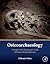 Osteoarchaeology: A Guide to the Macroscopic Study of Human Skeletal Remains