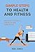 Simple steps to health and ...