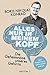 Alles nur in meinem Kopf: Die Geheimnisse unseres Gehirns. - Vom Gedächtnisweltmeister erklärt (German Edition)