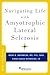 Navigating Life with Amyotrophic Lateral Sclerosis (Brain and Life Books)