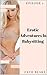 Episode 1: The Horny Babysitter (Erotic Adventures In Babysitting)