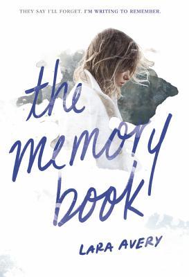The Memory Book: A Heartbreaking YA Romance About First Love, Friendship, and Living in the Moment