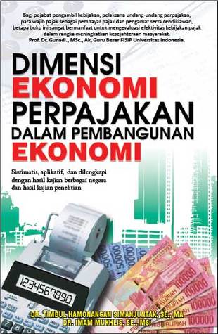 Dimensi Ekonomi Perpajakan Dalam Pembangunan Ekonomi