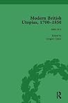Modern British Utopias, 1700-1850 Vol 5 Modern British Utopias, 1700-1850 Vol 5