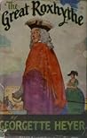 The Great Roxhythe by Georgette Heyer