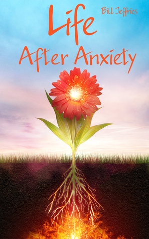 Life After Anxiety: My Story of Anxiety, Suicide, and Recovery