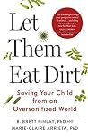Let Them Eat Dirt...