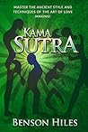 Kama Sutra: Master the Ancient Style and techniques of the Art of Love Making! (Kama Sutra Series Book 2)