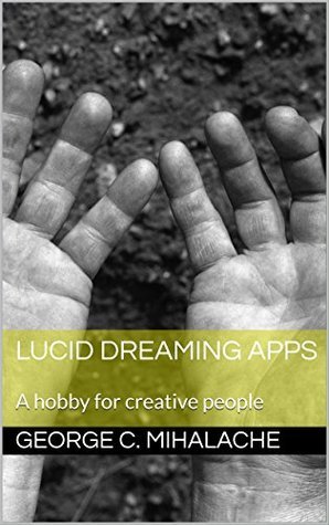 Lucid Dreaming and apps: A hobby for creative people (5 minutes reading)