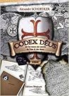 Codex Déus: Sur Les Traces Des Secrets De Dieu Et Des Dieux
