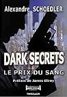 Dark secrets, le prix du sang by Alexandre Schoedler