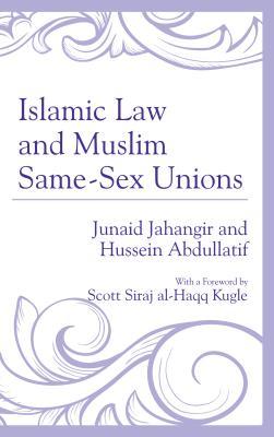 Islamic Law and Muslim Same-Sex Unions (Hardcover)