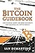 The Bitcoin Guidebook: How to Obtain, Invest, and Spend the World's First Decentralized Cryptocurrency