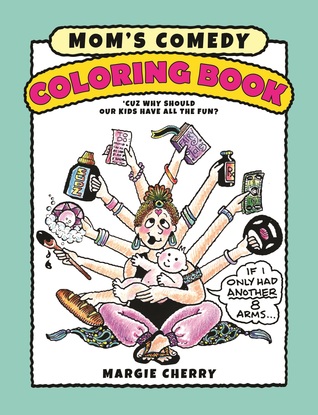 Mom's Comedy Coloring Book