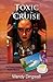 Toxic Cruise