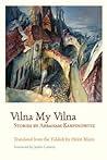 Vilna My Vilna: S...