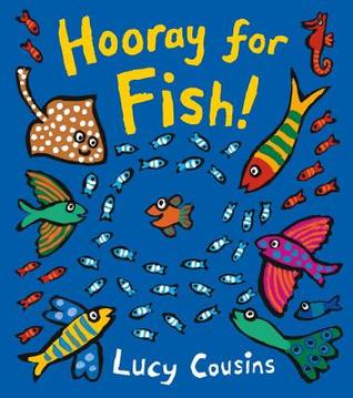 Hooray for Fish!: (A Rhyming Board Book for Babies and Toddlers Featuring Under-the-Sea Ocean Animals)