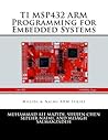 TI MSP432 ARM Programming for Embedded Systems (Mazidi & Naimi ARM)