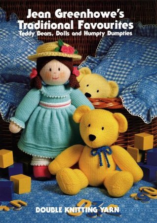 Jean Greenhowe's Traditional Favourites: Teddy Bears, Dolls and Humpty Dumpties (Pamphlet)