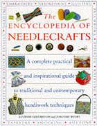 Encyclopedia of Needlecrafts: A Complete Practical and Inspirational Guide to Traditional and Contemporary Handiwork Techniques