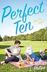 Perfect Ten by L.  Philips