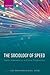 The Sociology of Speed by Judy Wajcman