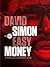 Easy money  by David Simon