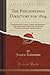 The Philadelphia Directory for 1804: Containing the Names, Trades, and Residence of the Inhabitants of the City, Southwark, Northern Liberties, and Kensington (Classic Reprint)