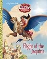 Flight of the Jaquins (Disney Elena of Avalor) (Big Golden Book) Flight of the Jaquins (Disney Elena of Avalor) (Big Golden Book)