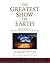 The Greatest Show on Earth by Alasdair Hutton