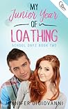 My Junior Year of Loathing by Jennifer DiGiovanni