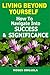 Career: Living Beyond Yourself: How To Navigate Into Success And Significance (Career Advice, Career Ideas, How To Choose A Career, Changing Careers, Choosing career, Mission and Vision)