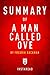 Summary of A Man Called Ove: by Fredrik Backman | Includes Analysis