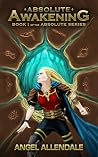 Absolute Awakening (Absolute Series, #1) Absolute Awakening (Absolute Series, #1)