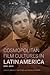 Cosmopolitan Film Cultures in Latin America, 1896-1960 (New Directions in National Cinemas)
