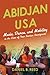 Abidjan USA: Music, Dance, and Mobility in the Lives of Four Ivorian Immigrants (African Expressive Cultures)