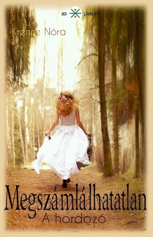 A hordozó (Megszámlálhatatlan, #1)