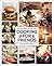 Cooking for Friends: Bring People Together, Enjoy Good Food, and Make Happy Memories
