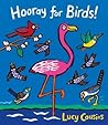 Hooray for Birds! by Lucy Cousins