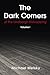 The Dark Corners: Of the Lindbergh Kidnapping (The Dark Corners Series Book 1)