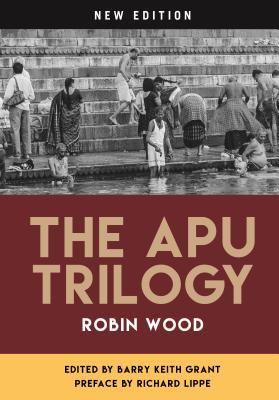 The Apu Trilogy: New Edition (Contemporary Approaches to Film and Media Studies)