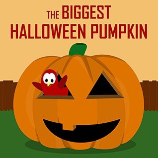 The Biggest Halloween Pumpkin (Kindle Edition)