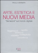 Arte, estetica e nuovi media. Sei lezioni sul mondo digitale