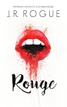 Rouge by J.R. Rogue
