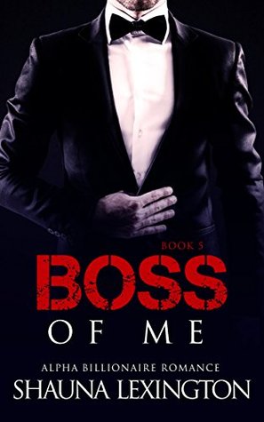 Boss of Me: Book Five (Kindle Edition)