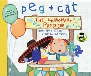 Peg + Cat: The Lemonade Problem (Hardcover)