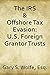 The IRS and Offshore Tax Evasion by Gary Wolfe